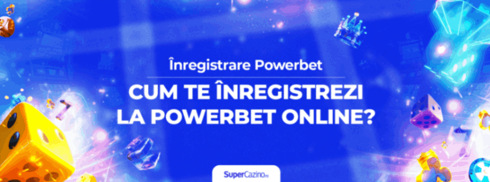 inregistrare powerbet