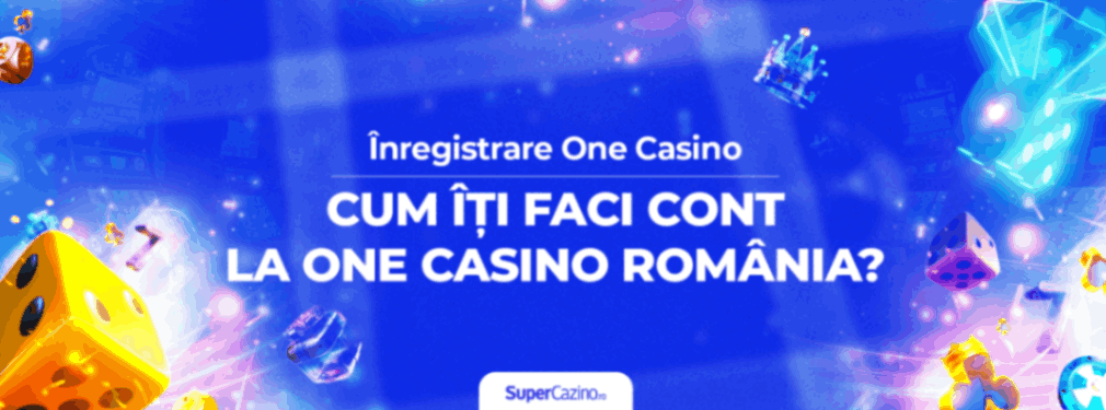 inregistrare one casino