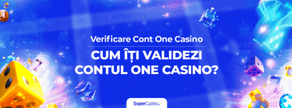verificare cont one casino