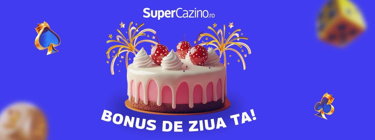 Bonus de ziua ta SuperCazino